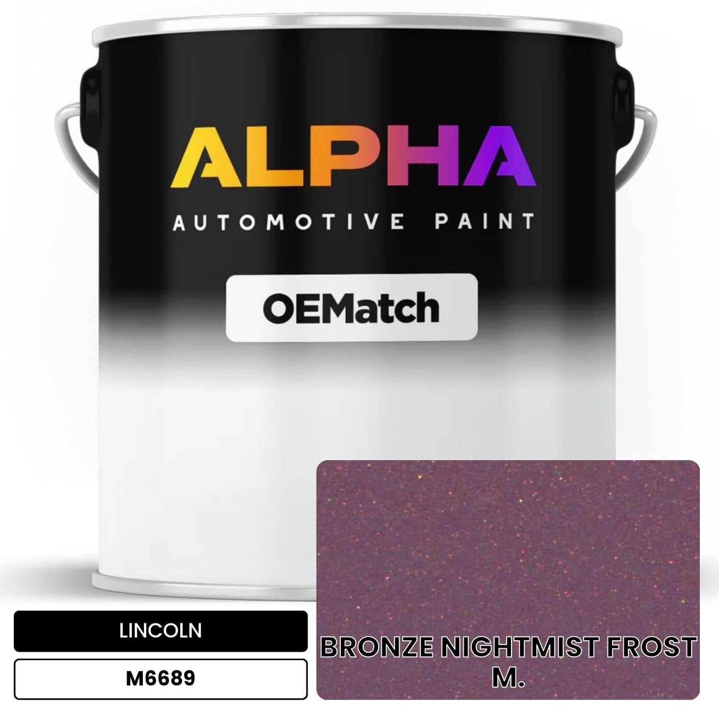 LINCOLN BRONZE NIGHTMIST FROST M. M6689 OEMatch Basecoat